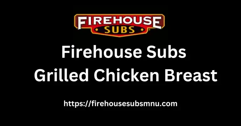 Firehouse Subs Grilled Chicken Breast