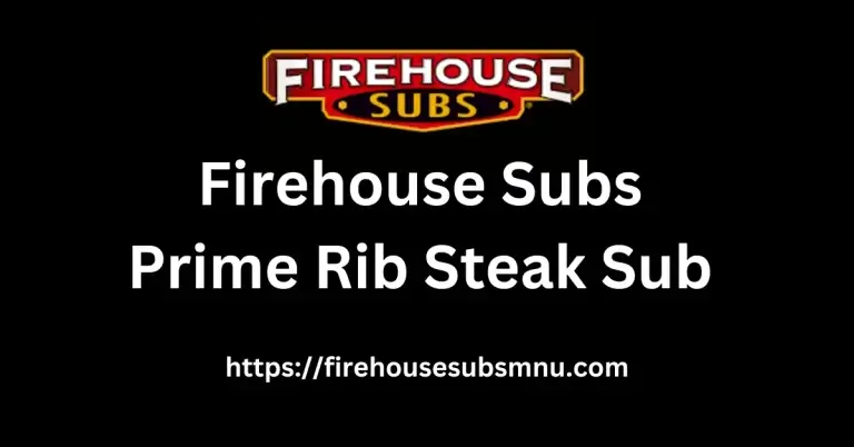 Firehouse Subs Prime Rib Steak Sub Price 2025