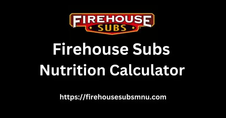 Firehouse-Subs-Nutrition-Calculator